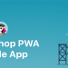 Application-mobile-prestashop-pwa