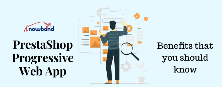PrestaShop Progressive Web App - Avantages à connaître