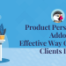 Product personalization addon- Effective way of enhancing clients loyalty