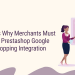 Aus diesem Grund müssen Händler die Prestashop Google Shopping-Integration verwenden