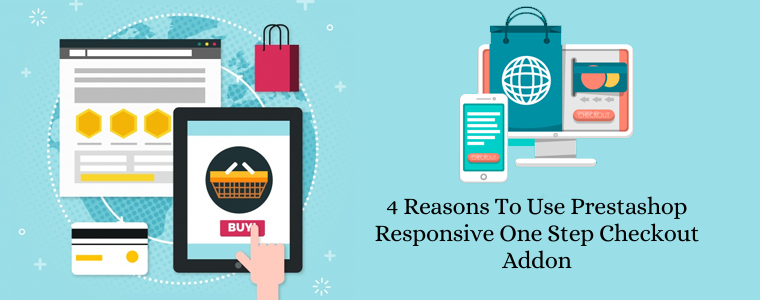 4 reasons to use Prestashop responsive one step checkout addon