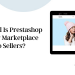 How beneficial is Prestashop Multi-vendor Marketplace Plugin to sellers