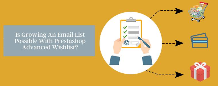 Is growing an email list possible with Prestashop Advanced Wishlist