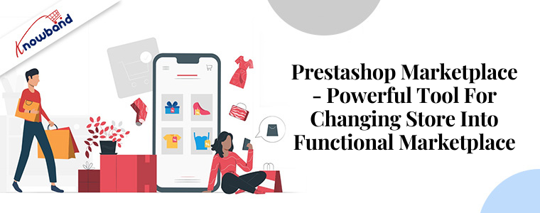 Prestashop Marketplace - powerful tool for changing store into functional marketplace