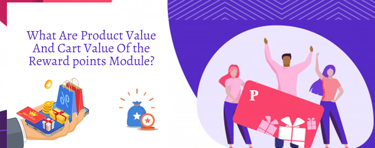 What are Product value and cart value of the Reward points module