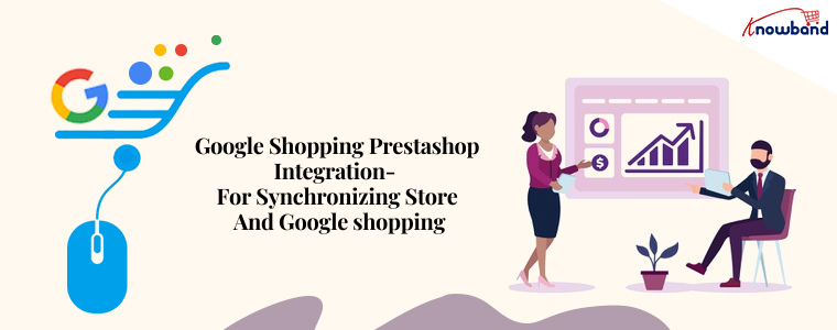 Google Shopping Prestashop Integration- for synchronizing store and Google shopping