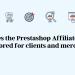 What does the Prestashop Affiliates module has stored for clients and merchants