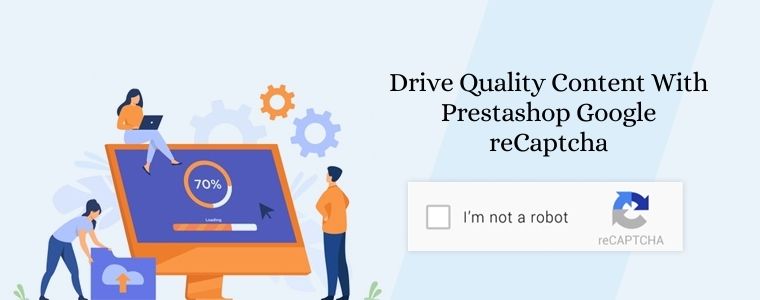 Drive quality content with Prestashop Google reCaptcha