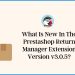 What is new in the Prestashop return manager Extension version v3.0.5
