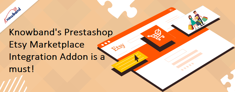 Knowbands Prestashop Etsy Marketplace Integration Addon ist ein Muss!