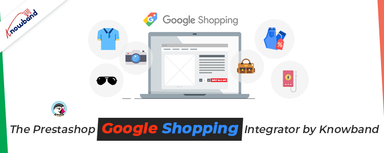 The prestashop google shopping integration by knowband