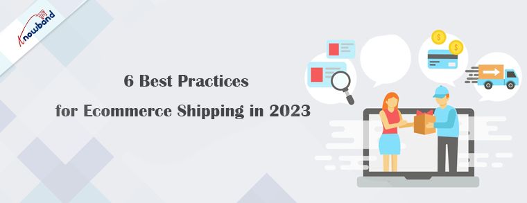 6 Best Practices for Ecommerce Shipping in 2023