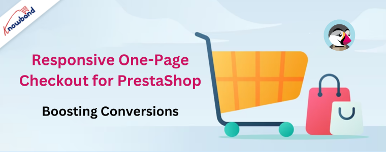 Knowband’s Responsive One-Page Checkout for PrestaShop Boosting Conversions