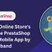 Aumente o alcance da sua loja online com o aplicativo móvel PrestaShop eCommerce da Knowband