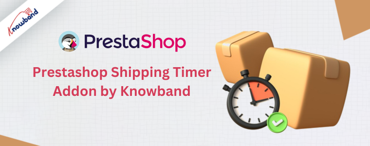 Prestashop Shipping Timer Addon by Knowband