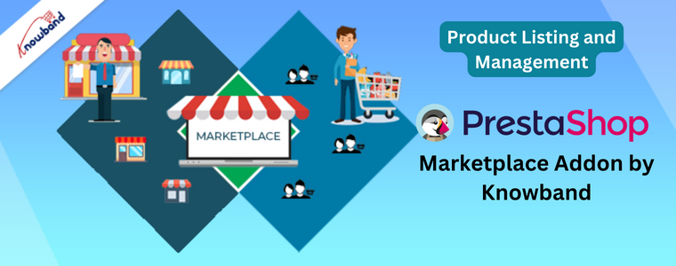 Product Listing and Management by Prestashop marketplace addon -Knowband