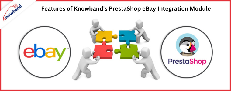 Features of Knowband's PrestaShop eBay Integration Module