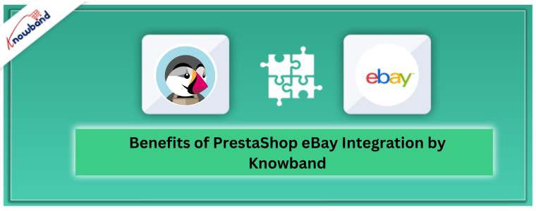 Vantaggi dell'integrazione eBay PrestaShop di Knowband