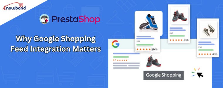 Why Google Shopping Feed Integration Matters