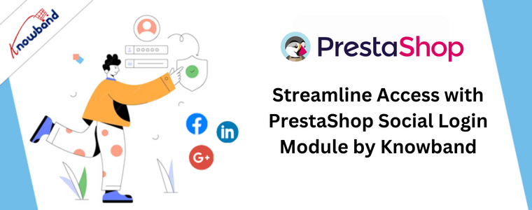 Streamline Access with PrestaShop Social Login Module by Knowband