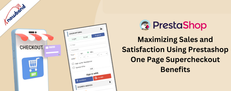 Maximiser les ventes et la satisfaction grâce aux avantages de Prestashop One Page Supercheckout