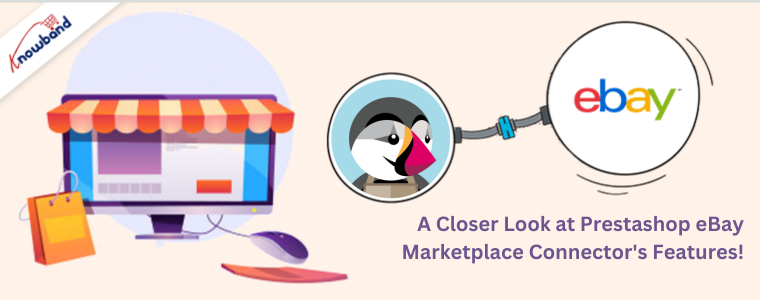 Uma análise mais detalhada dos recursos do Prestashop eBay Marketplace Connector!