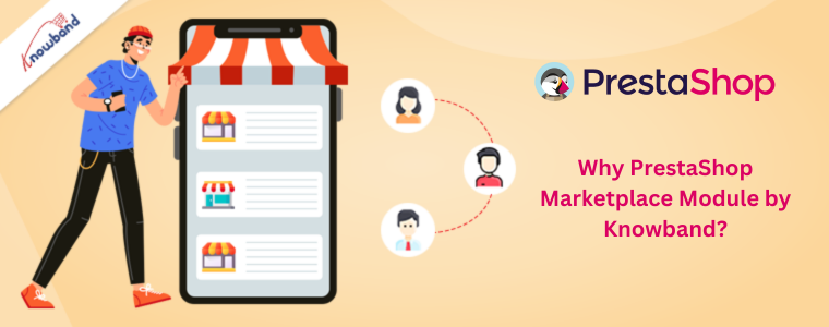 Why PrestaShop Marketplace Module by Knowband?