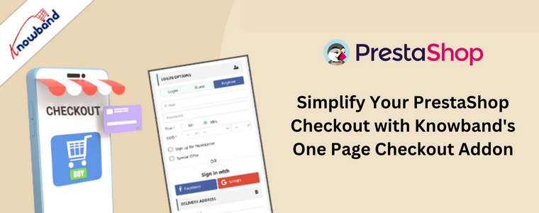 Semplifica il tuo pagamento PrestaShop con il componente aggiuntivo One Page Checkout di Knowband