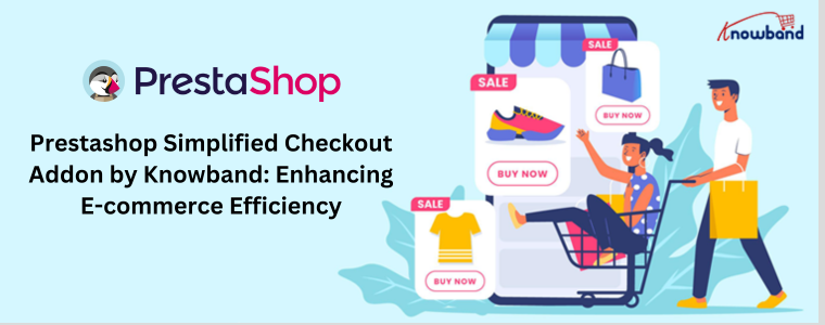 Prestashop Simplified Checkout Addon by Knowband: Enhancing E-commerce Efficiency