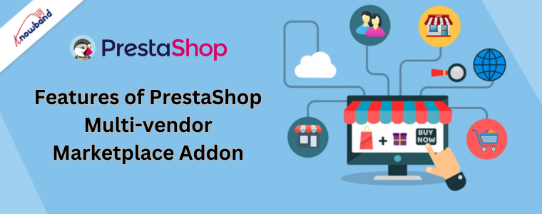 Features of PrestaShop Multi-vendor Marketplace Addon