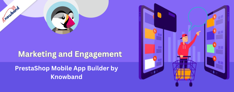 Marketing and Engagement - Prestashop mobile app builder by Knowband