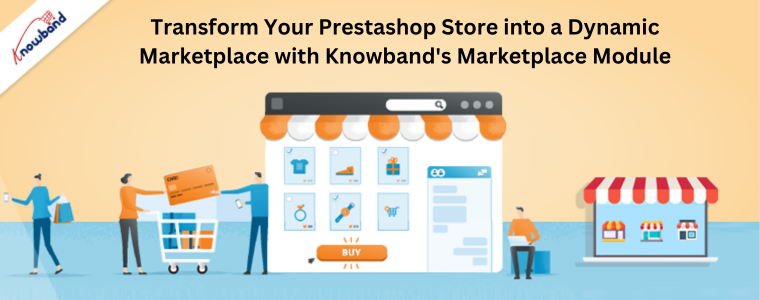 Transforme su tienda Prestashop en un mercado dinámico con el módulo Marketplace de Knowband