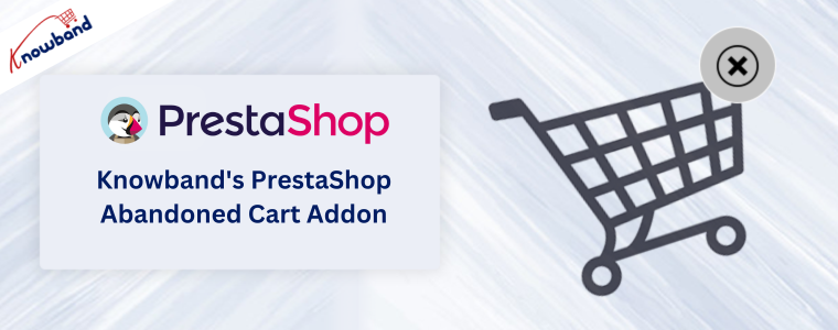 PrestaShop Abandoned Cart Addon von Knowband