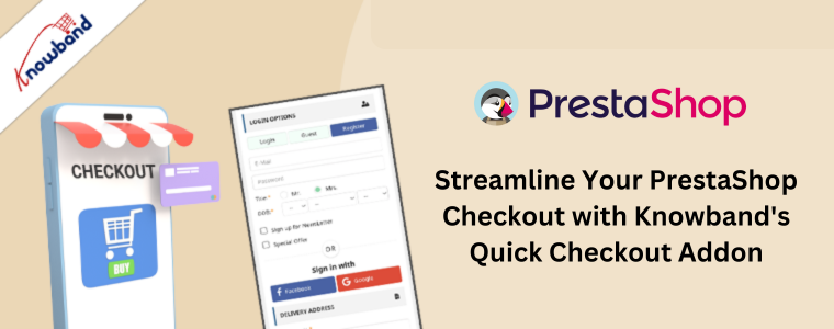 Simplifique seu checkout PrestaShop com o complemento Quick Checkout da Knowband