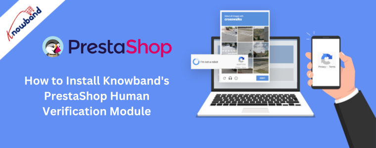 So installieren Sie das PrestaShop Human Verification-Modul von Knowband