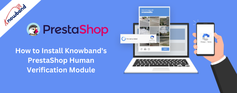 Come installare il modulo di verifica umana PrestaShop di Knowband