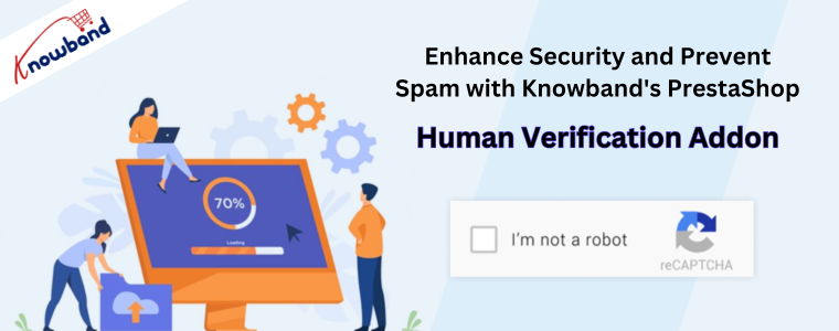 Améliorez la sécurité et prévenez le spam avec le module complémentaire de vérification humaine PrestaShop de Knowband