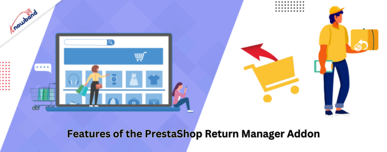 Fonctionnalités du module complémentaire PrestaShop Return Manager