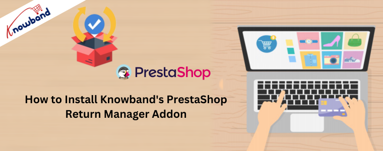 Como instalar o complemento PrestaShop Return Manager da Knowband