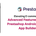 Recursos avançados do módulo Prestashop Android e iOS Mobile App Builder da Knowband