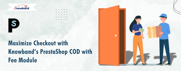 Massimizza il checkout con il modulo PrestaShop COD con commissioni di Knowband