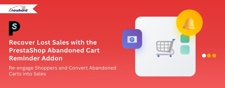 Recover Lost Sales with the PrestaShop Abandoned Cart Reminder Addon
