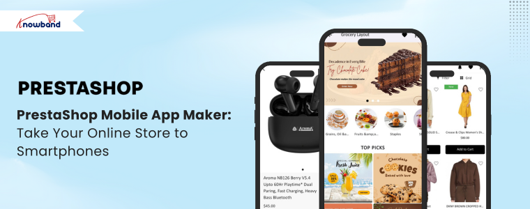 PrestaShop Mobile App Maker Take Your Online Store to Smartphones